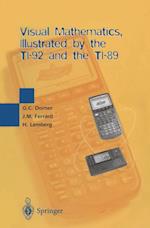 Visual Mathematics, Illustrated by the TI-92 and the TI-89