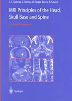 MRI Principles of the Head, Skull Base and Spine