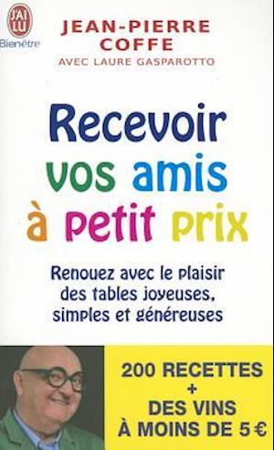 Recevoir Vos Amis a Petits Prix