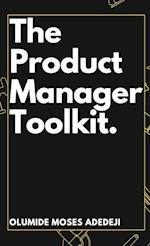 The Product Manager's Toolkit