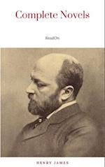 The Complete Novels of Henry James - All 24 Books in One Edition: The Portrait of a Lady, The Wings of the Dove, What Maisie Knew, The American, The Bostonian, ... The Ambassadors, Washington Square a