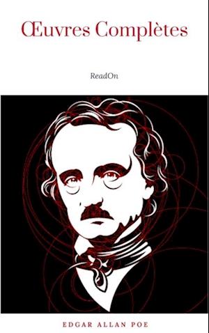 Œuvres Completes d'Edgar Allan Poe (Traduites par Charles Baudelaire) (Avec Annotations)