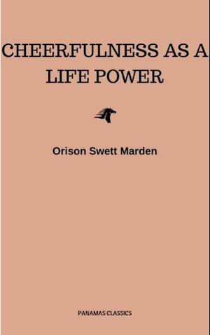 Cheerfulness as a Life Power: A Self-Help Book About the Benefits of Laughter and Humor