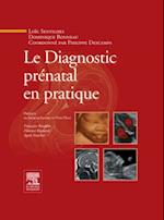 Le Diagnostic prénatal en pratique