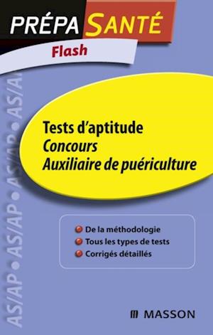 Flash Tests d''aptitude Concours Auxiliaire de puériculture