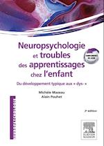 Neuropsychologie et troubles des apprentissages chez l''enfant