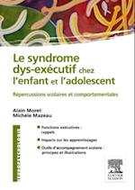 Le syndrome dys-exécutif chez l''enfant et l''adolescent