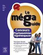 Le Méga Guide - Concours Psychomotricien et Ergothérapeute