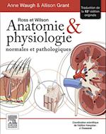 Ross et Wilson. Anatomie et physiologie normales et pathologiques