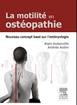 La motilité en ostéopathie. Nouveau concept basé sur l''embryologie