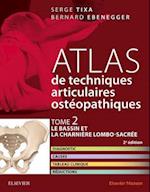 Atlas de techniques ostéopathiques. T. 2. Le bassin et la charnière lombo-sacrée.