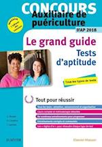 Concours Auxiliaire de puériculture 2018 Le Grand Guide Tests d''aptitude