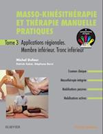 Masso-kinésithérapie et thérapie manuelle pratiques - Tome 3
