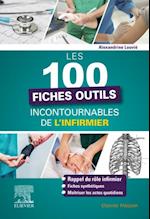 Les 100 fiches outils incontournables de l''infirmier