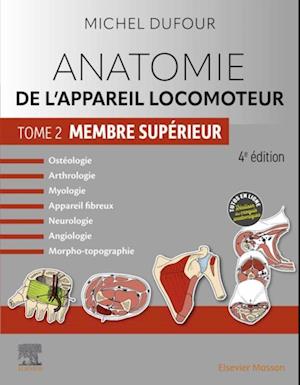 Anatomie de l''appareil locomoteur - Tome 2. Membre supérieur