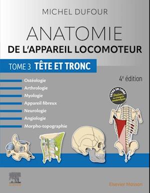 Anatomie de l''appareil locomoteur - Tome 3. Tête et tronc