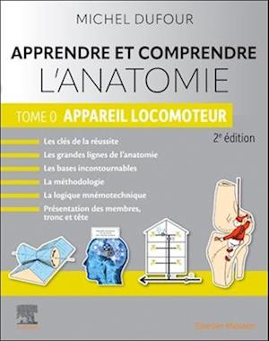 Apprendre et comprendre l''anatomie  - Tome 0