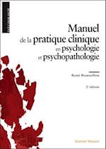 Manuel de la pratique clinique en psychologie et psychopathologie