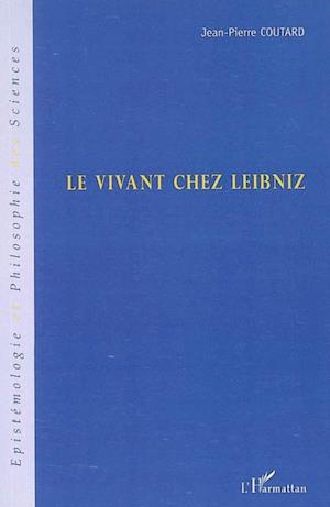 Le vivant chez Leibniz