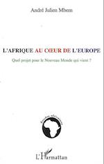 L'Afrique au coeur de l'Europe