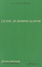 Ce soir, je fermerai la porte