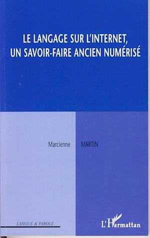 Le langage sur l'Internet, un savoir-faire ancien numérisé