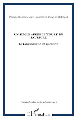 Un siècle après le "Cours" de Saussure