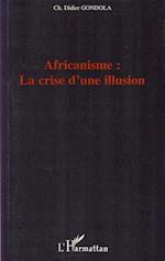 Africanisme: la crise d'une illusion