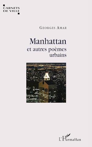 Manhattan et autres poèmes urbains