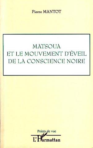 Matsoua et le mouvement d'éveil de la conscience noire