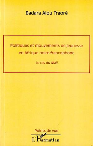 Politiques et mouvements de jeunesse en Afrique noire francophone