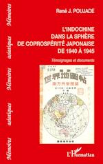 L'Indochine dans la sphère de la coprospérité japonaise