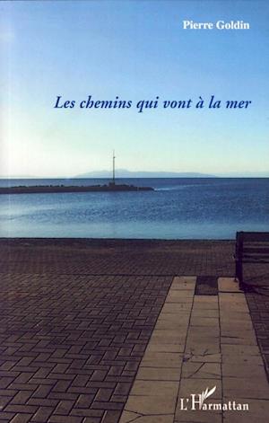 Les chemins qui vont à la mer