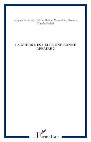 La guerre est-elle une bonne affaire ?