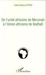 De l'unité africaine de Nkrumah à l'Union africaine de Kadhafi