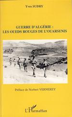 Guerre d'Algérie : les oueds rouges de l'ouarsenis