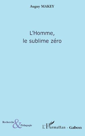 L'Homme, le sublime zéro