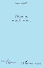 L'Homme, le sublime zéro