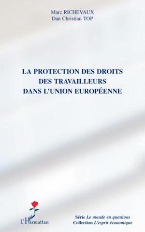 La protection des droits des travailleurs dans l'Union européenne