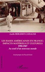 Les bases américaines en France : impacts matériels et culturels