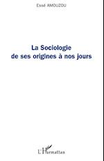 La sociologie de ses origines à nos jours