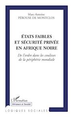 Etats faibles et sécurité privée en Afrique noire