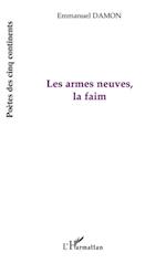 Les armes neuves, la faim