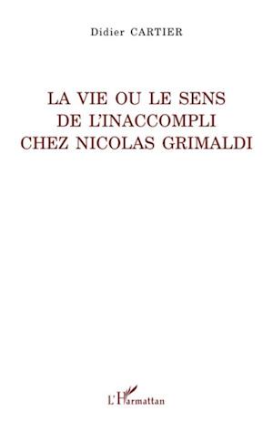 La vie ou le sens de l'inaccompli chez Nicolas Grimaldi