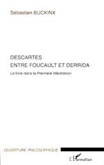 Descartes entre Foucault et Derrida