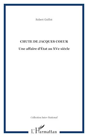 CHUTE DE JACQUES COEUR