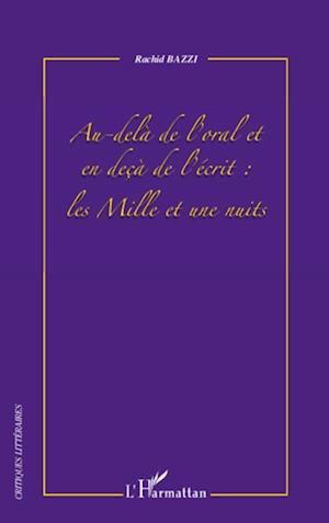 Au-delà de l'oral et en deçà de l'écrit : les Mille et une nuits