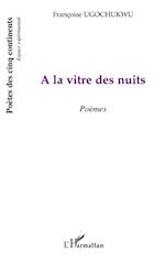 A la vitre des nuits