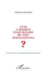 Et si l'Afrique était malade de ces intellectuels ?