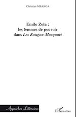 Emile Zola : les femmes de pouvoir dans "Les Rougon-Macquart"